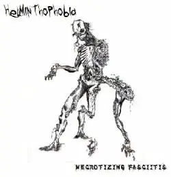 Helminthophobia : Necrotizing Fasciitis